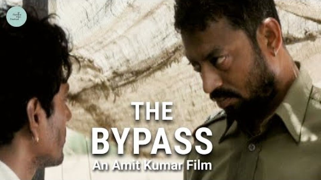 ⁣The Bypass | Crime Drama Short Film | Irrfan Khan | Nawazuddin Siddiqui | Sundar Dan Detha