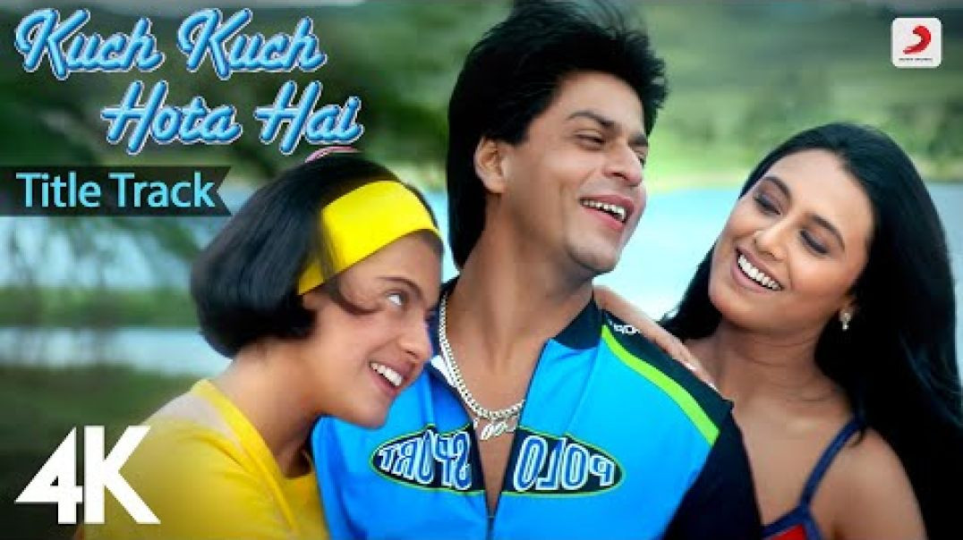 ⁣Kuch Kuch Hota Hai: Title Track | 4K Video | Shah Rukh Khan| Kajol| Rani| Alka Yagnik |Udit Narayan